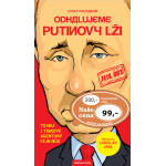 Odhalujeme Putinovy lži - To nej z tiskové agentury Fejk Ňůs